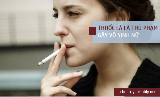 hút thuốc lá là nguyên nhân dẫn đến vô sinh ở nữ giới