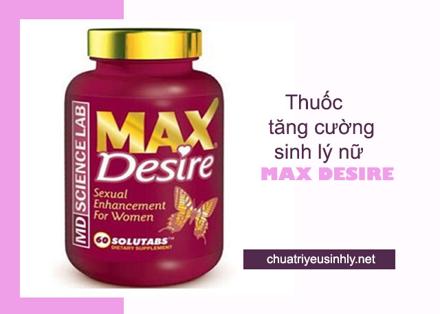 Thuốc uống tăng cường sinh lý nữ Max Desire
