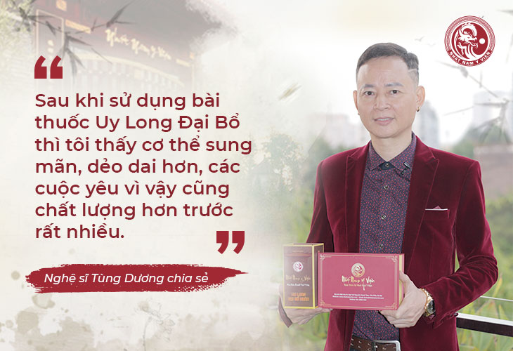 Nghệ sĩ Tùng Dương chia sẻ về hiệu quả của Uy Long Đại Bổ